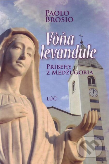 Kniha: Vôňa levandule (Paolo Brosio). Lúč, 2012 Kniha: Vôňa levandule (Paolo Brosio). Lúč, 2012