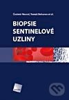 Biopsie sentinelové uzliny - Čestmír Neoral, Tomáš Bohanes a kol., Galén, 2012