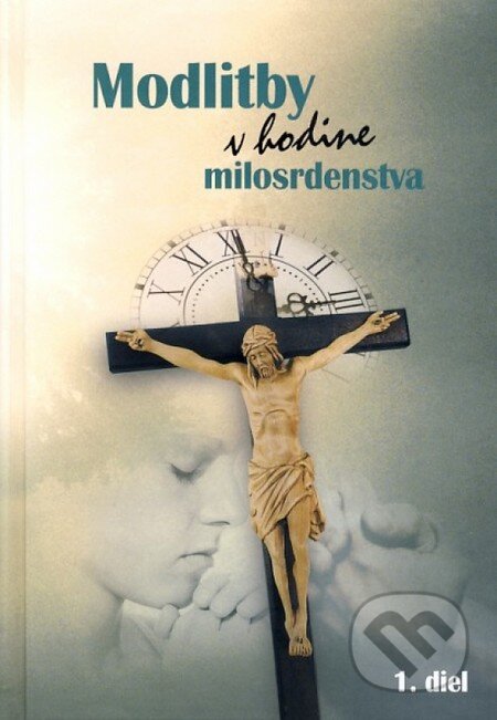 Kniha: Modlitby v hodine milosrdenstva (1. diel) (Sali foto). Sali foto, 2012 Kniha: Modlitby v hodine milosrdenstva (1. diel) (Sali foto). Sali foto, 2012