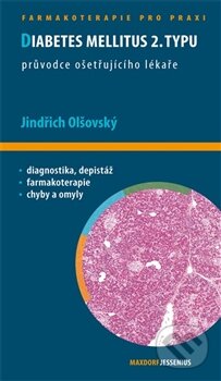 Kniha: Diabetes mellitus 2. typu (Jindřich Olšovský). Maxdorf, 2012 Kniha: Diabetes mellitus 2. typu (Jindřich Olšovský). Maxdorf, 2012
