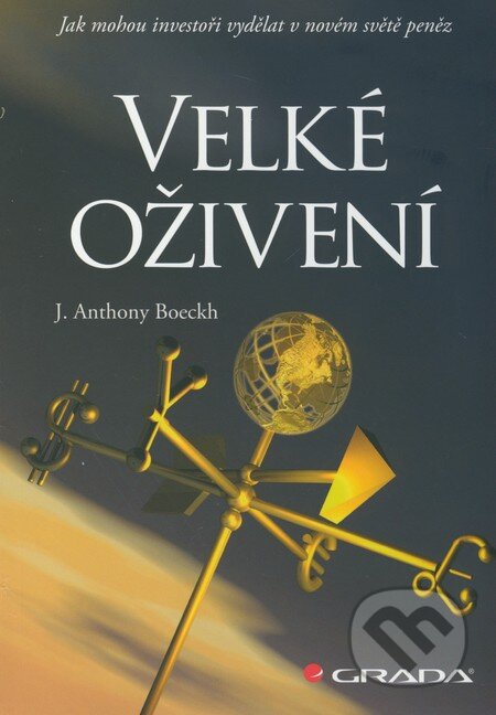 Kniha: Velké oživení (J. Anthony Boeckh). Grada, 2012 Kniha: Velké oživení (J. Anthony Boeckh). Grada, 2012