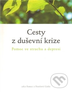 Kniha: Cesty z duševní krize (Susanne Barknowitzová a Werner Huemer). Integrál, 2012 Kniha: Cesty z duševní krize (Susanne Barknowitzová a Werner Huemer). Integrál, 2012