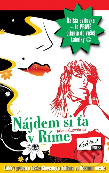 Kniha: Nájdem si ťa v Ríme (s podpisom autora) (Tatiana Brezinská Čuperková). Evitapress, 2012 Kniha: Nájdem si ťa v Ríme (s podpisom autora) (Tatiana Brezinská Čuperková). Evitapress, 2012