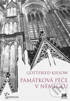 Kniha: Památková péče v Německu (Gottfried Kiesow). Barrister & Principal, 2012 Kniha: Památková péče v Německu (Gottfried Kiesow). Barrister & Principal, 2012