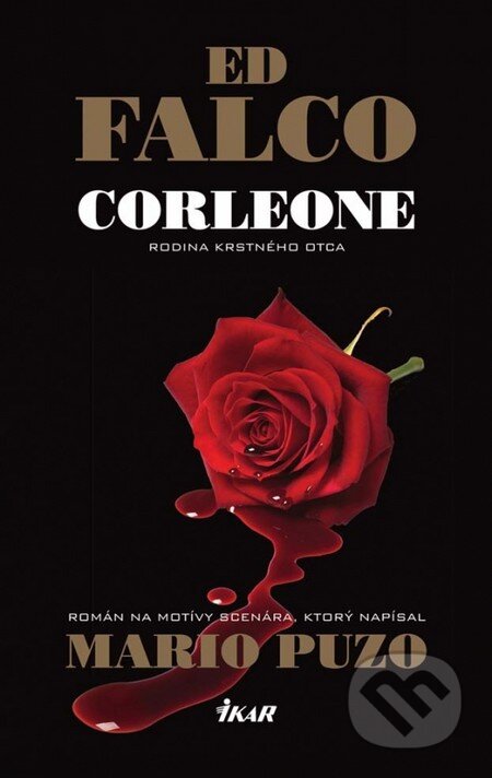 Kniha: Corleone - Rodina krstného otca (Ed Falco). Ikar, 2012 Kniha: Corleone - Rodina krstného otca (Ed Falco). Ikar, 2012