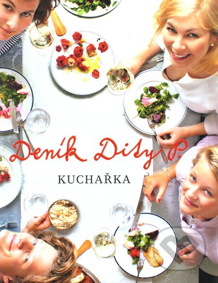 Kniha: Deník Dity P. - Kuchařka (Dita Pecháčková). Dita Pecháčková, 2012 Kniha: Deník Dity P. - Kuchařka (Dita Pecháčková). Dita Pecháčková, 2012