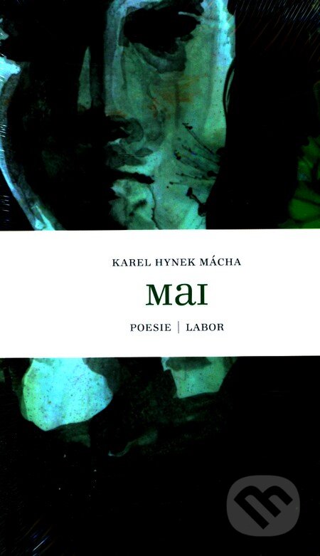 Kniha: Mai (Karel Hynek Mácha). Labor, 2012 Kniha: Mai (Karel Hynek Mácha). Labor, 2012