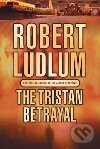 Kniha: The Tristan Betrayal (Robert Ludlum). Orion, 2010 Kniha: The Tristan Betrayal (Robert Ludlum). Orion, 2010