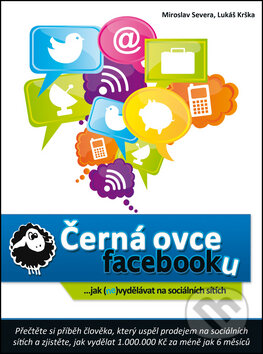 Kniha: Černá ovce facebooku (Lukáš Krška a Miroslav Severa). Economicus, 2013 Kniha: Černá ovce facebooku (Lukáš Krška a Miroslav Severa). Economicus, 2013