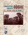 Kniha: Československý zahraniční odboj za 2.světové války (František Emmert). CPRESS, 2012 Kniha: Československý zahraniční odboj za 2.světové války (František Emmert). CPRESS, 2012