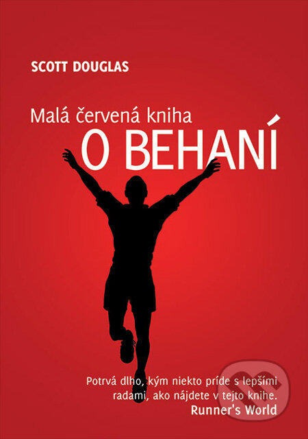 Kniha: Malá červená kniha o behaní (Scott Douglas). Premedia, 2012 Kniha: Malá červená kniha o behaní (Scott Douglas). Premedia, 2012