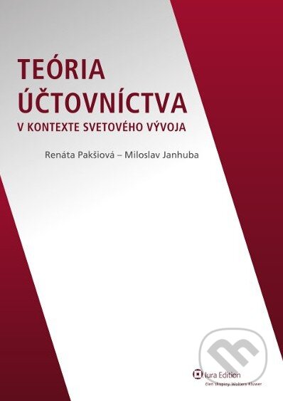 Kniha: Teória účtovníctva v kontexte svetového vývoja (Miloslav Janhuba a Renáta Pakšiová). Wolters Kluwer (Iura Edition), 2012 Kniha: Teória účtovníctva v kontexte svetového vývoja (Miloslav Janhuba a Renáta Pakšiová). Wolters Kluwer (Iura Edition), 2012