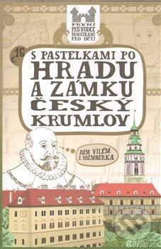 Kniha: S pastelkami po hradu a zámku Český Krumlov (Eva Chupíková). Hranostaj, 2012 Kniha: S pastelkami po hradu a zámku Český Krumlov (Eva Chupíková). Hranostaj, 2012
