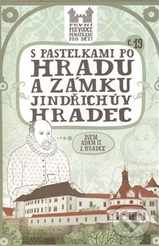 Kniha: S pastelkami po hradu a zámku Jindřichův Hradec (Eva Chupíková). Hranostaj, 2012 Kniha: S pastelkami po hradu a zámku Jindřichův Hradec (Eva Chupíková). Hranostaj, 2012