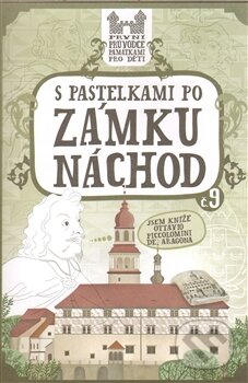 Kniha: S pastelkami po zámku Náchod (Eva Chupíková). Hranostaj, 2012 Kniha: S pastelkami po zámku Náchod (Eva Chupíková). Hranostaj, 2012