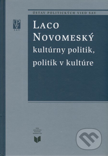 Laco Novomeský kultúrny politik, politik v kultúre, VEDA, 2006