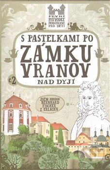 Kniha: S pastelkami po zámku Vranov nad Dyjí (Eva Chupíková). Hranostaj, 2012 Kniha: S pastelkami po zámku Vranov nad Dyjí (Eva Chupíková). Hranostaj, 2012