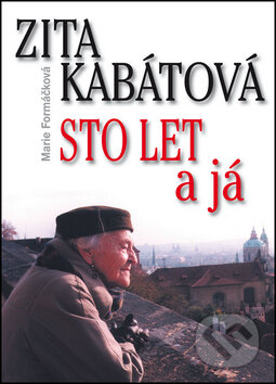 Kniha: Zita Kabátová (Marie Formáčková). Svoboda, 2012 Kniha: Zita Kabátová (Marie Formáčková). Svoboda, 2012