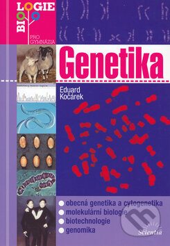 Kniha: Genetika (Eduard Kočárek). Scientia, 2005 Kniha: Genetika (Eduard Kočárek). Scientia, 2005