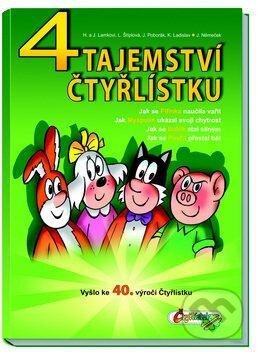 Kniha: 4 tajemství Čtyřlístku (Ljuba Štíplová a kolektív). Čtyřlístek, 2012 Kniha: 4 tajemství Čtyřlístku (Ljuba Štíplová a kolektív). Čtyřlístek, 2012