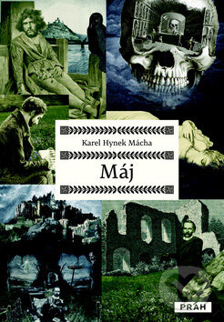Kniha: Máj (Karel Hynek Mácha). Práh, 2012 Kniha: Máj (Karel Hynek Mácha). Práh, 2012
