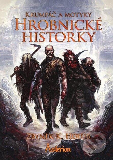 Kniha: Hrobnické historky (Zbyněk K. Holub). Mytago, 2012 Kniha: Hrobnické historky (Zbyněk K. Holub). Mytago, 2012
