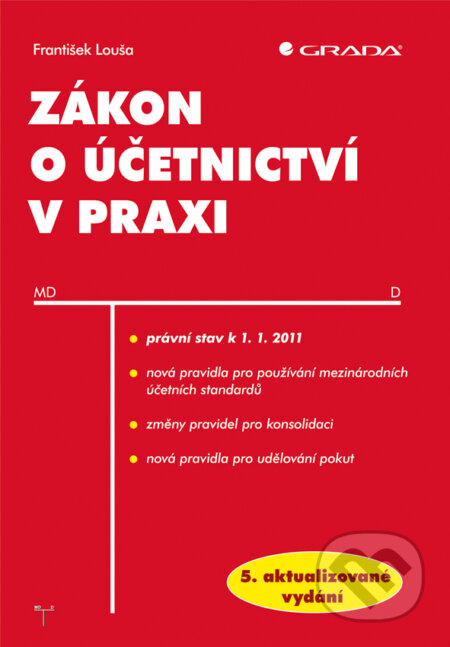 E-kniha: Zákon o účetnictví v praxi (František Louša). Grada, 2011 E-kniha: Zákon o účetnictví v praxi (František Louša). Grada, 2011