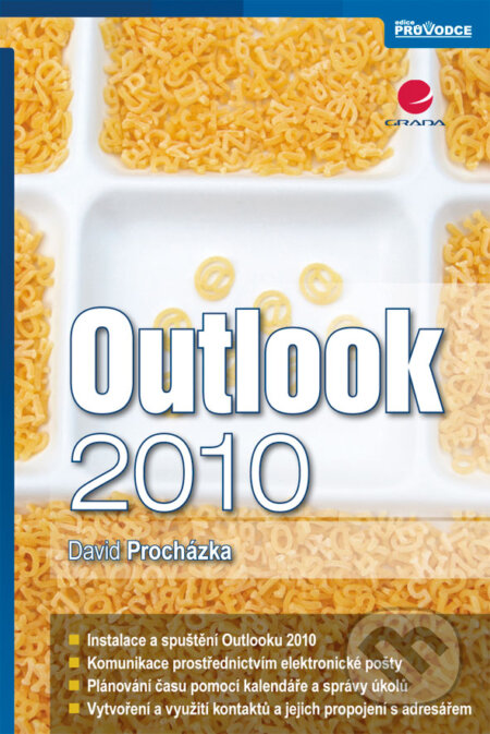 E-kniha: Outlook 2010 (David Procházka). Grada, 2010 E-kniha: Outlook 2010 (David Procházka). Grada, 2010