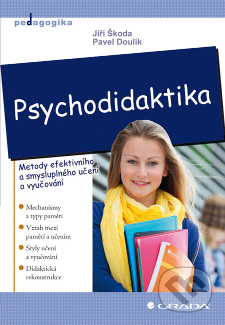 E-kniha: Psychodidaktika (Jiří Škoda a Pavel Doulík). Grada, 2011 E-kniha: Psychodidaktika (Jiří Škoda a Pavel Doulík). Grada, 2011