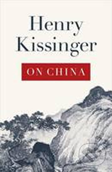 Kniha: On China (Henry Kissinger). Penguin Books, 2012 Kniha: On China (Henry Kissinger). Penguin Books, 2012