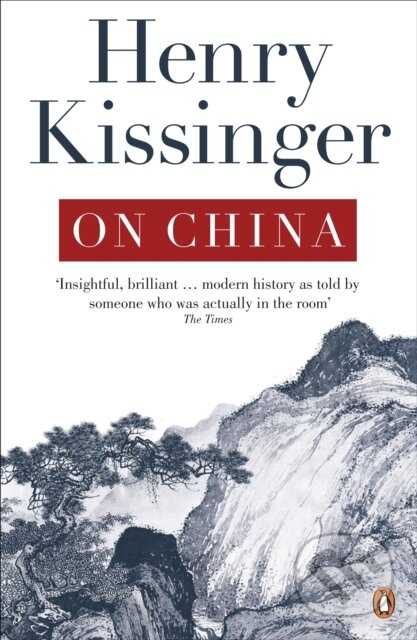 Kniha: On China (Henry Kissinger). Penguin Books, 2012 Kniha: On China (Henry Kissinger). Penguin Books, 2012