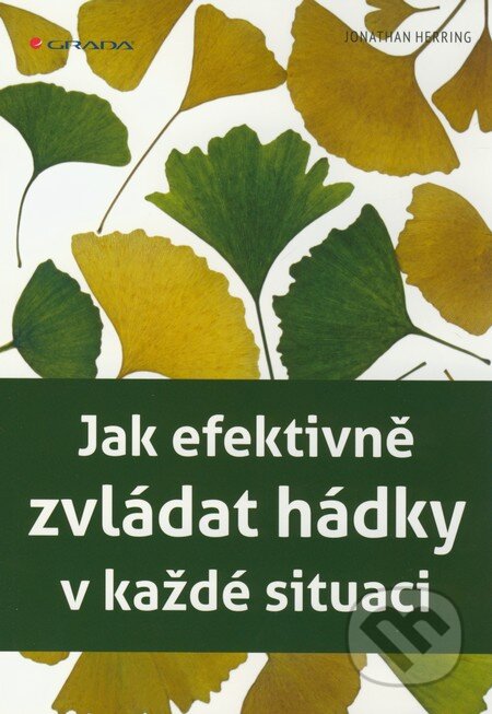 Kniha: Jak efektivně zvládat hádky (Jonathan Herring). Grada, 2012 Kniha: Jak efektivně zvládat hádky (Jonathan Herring). Grada, 2012