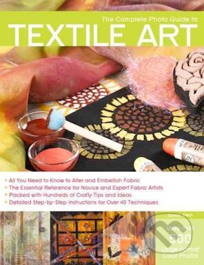 Kniha: The Complete Photo Guide to Textile Art (Susan Stein). Quayside, 2010 Kniha: The Complete Photo Guide to Textile Art (Susan Stein). Quayside, 2010