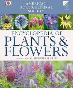 Kniha: Encyclopedia of Plants and Flowers (Christopher Brickell). Dorling Kindersley, 2011 Kniha: Encyclopedia of Plants and Flowers (Christopher Brickell). Dorling Kindersley, 2011