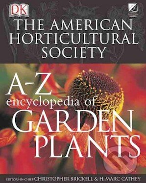 Kniha: A-Z Encyclopedia Of Garden Plants (Christopher Brickell). Dorling Kindersley, 2004 Kniha: A-Z Encyclopedia Of Garden Plants (Christopher Brickell). Dorling Kindersley, 2004