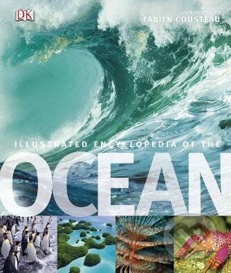 Illustrated Encyclopedia of the Ocean, Dorling Kindersley, 2011