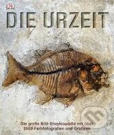 Kniha: Die Urzeit (Dorling Kindersley). Dorling Kindersley, 2010 Kniha: Die Urzeit (Dorling Kindersley). Dorling Kindersley, 2010