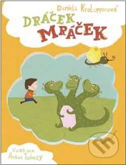 Kniha: Dráček Mráček (Daniela Krolupperová) Kniha: Dráček Mráček (Daniela Krolupperová)