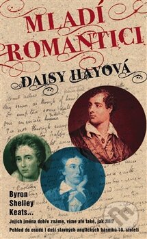Kniha: Mladí romantici (Daisy Hayová). Metafora, 2012 Kniha: Mladí romantici (Daisy Hayová). Metafora, 2012