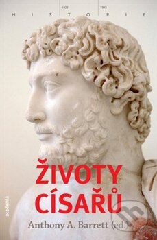 Kniha: Životy císařů (Academia). Academia, 2012 Kniha: Životy císařů (Academia). Academia, 2012