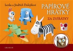 Kniha: Za zvířátky (Jindřich Dolejšek a Lenka Dolejšková). LIKA KLUB, 2012 Kniha: Za zvířátky (Jindřich Dolejšek a Lenka Dolejšková). LIKA KLUB, 2012