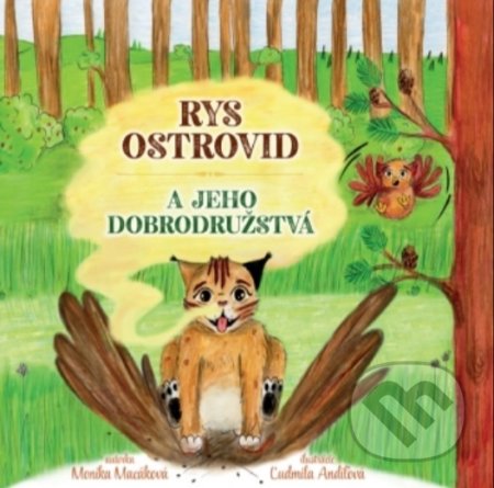 Kniha: Rys ostrovid a jeho dobrodružstvá (Monika Macáková). Semitas, 2021 Kniha: Rys ostrovid a jeho dobrodružstvá (Monika Macáková). Semitas, 2021