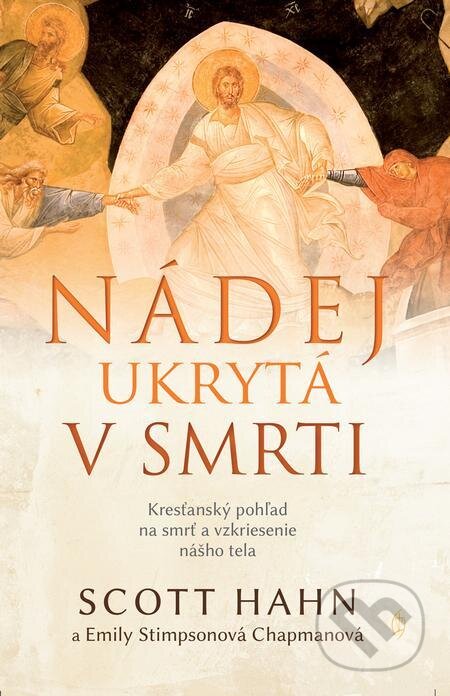 E-kniha: Nádej ukrytá v smrti (Scott Hahn). Redemptoristi - Slovo medzi nami, 2021 E-kniha: Nádej ukrytá v smrti (Scott Hahn). Redemptoristi - Slovo medzi nami, 2021