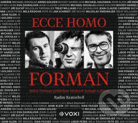 Audiokniha: Ecce homo Forman (Radim Kratochvíl). Voxi, 2021 Audiokniha: Ecce homo Forman (Radim Kratochvíl). Voxi, 2021
