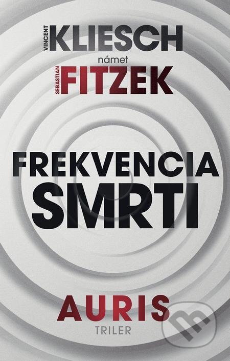 E-kniha: Frekvencia smrti (Sebastian Fitzek a Vincent Kliesch). Tatran, 2021 E-kniha: Frekvencia smrti (Sebastian Fitzek a Vincent Kliesch). Tatran, 2021