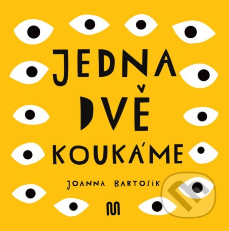 Kniha: JEDNA, DVĚ - KOUKÁME (Joanna Bartosik). Meander, 2021 Kniha: JEDNA, DVĚ - KOUKÁME (Joanna Bartosik). Meander, 2021