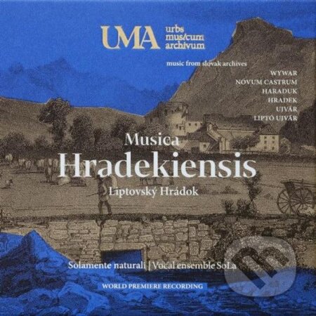 Hudobné CD: Solamente naturali: Musica Hradekiensis (Hudobné albumy). Hudobné albumy, 2021 Hudobné CD: Solamente naturali: Musica Hradekiensis (Hudobné albumy). Hudobné albumy, 2021