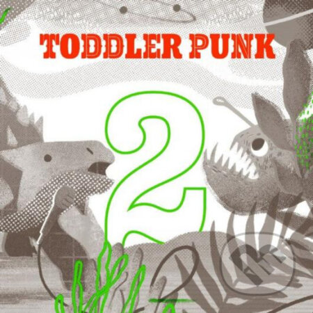 Hudobné CD: Toddler Punk: Toddler Punk 2. reedícia (Hudobné albumy). Hudobné albumy, 2021 Hudobné CD: Toddler Punk: Toddler Punk 2. reedícia (Hudobné albumy). Hudobné albumy, 2021