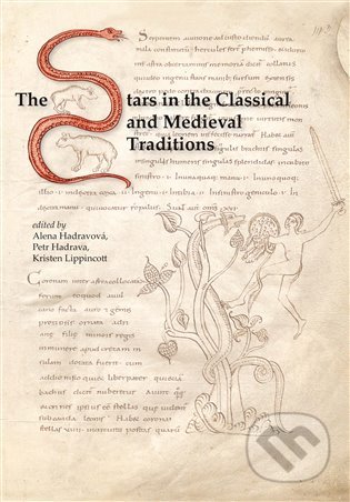 Kniha: The Stars in the Classical and Medieval Traditions (Alena Hadravová, Kristen Lippincott a Petr Hadrava). Scriptorium, 2019 Kniha: The Stars in the Classical and Medieval Traditions (Alena Hadravová, Kristen Lippincott a Petr Hadrava). Scriptorium, 2019
