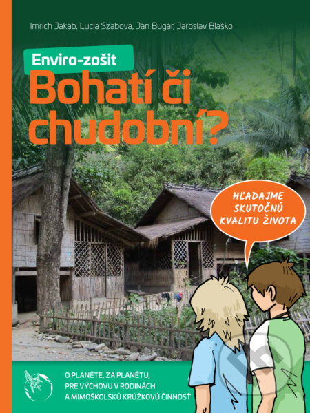 Kniha: Bohatí či chudobní? (Imrich Jakab, Mária Sendecká, Lucia Szabová a Jaroslav Blaško). Cesty za tichom, 2021 Kniha: Bohatí či chudobní? (Imrich Jakab, Mária Sendecká, Lucia Szabová a Jaroslav Blaško). Cesty za tichom, 2021